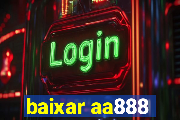 baixar aa888